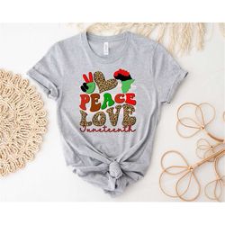 peace love juneteenth shirt black history shirt black lives