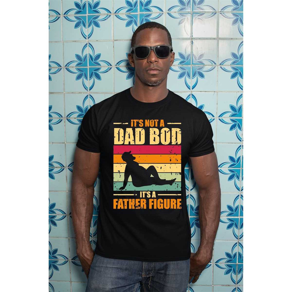 MR-30520231584-its-not-a-dad-bod-its-a-father-figure-shirt-image-1.jpg