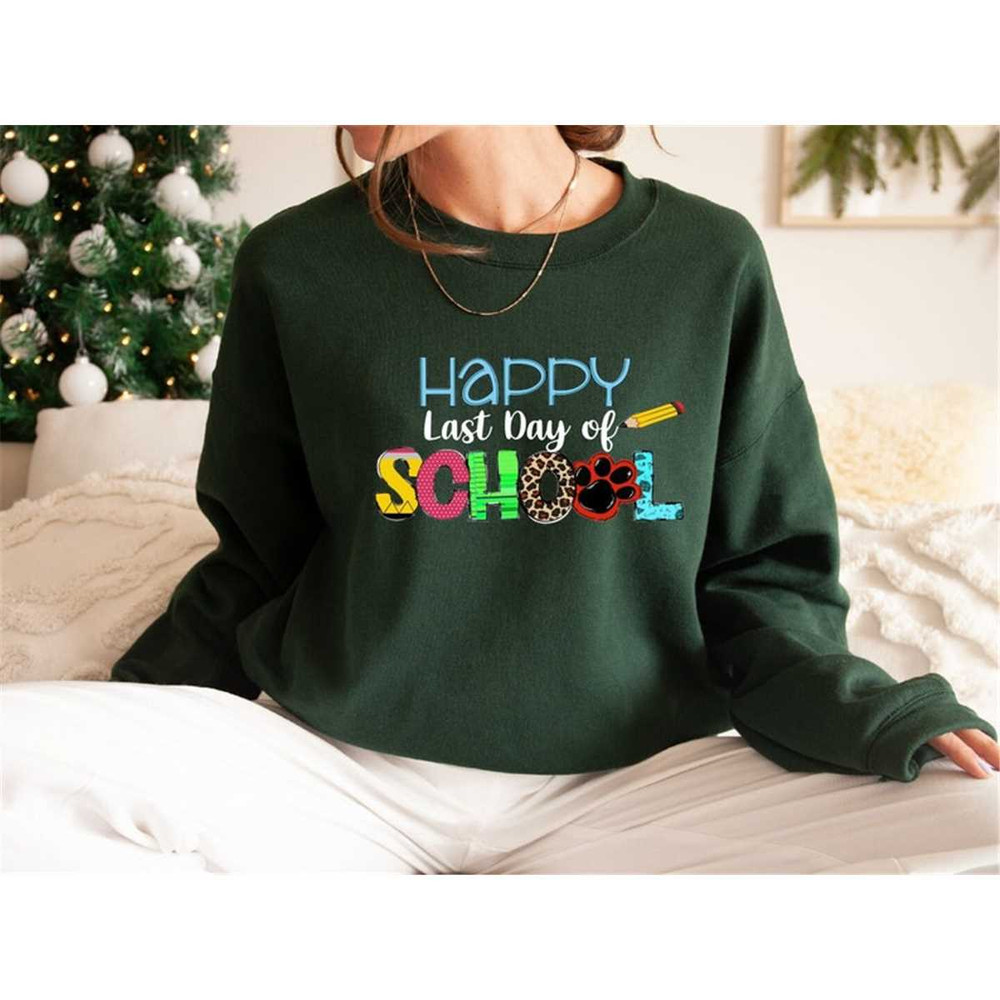 MR-305202318275-happy-last-day-of-school-sweatshirt-last-day-of-school-image-1.jpg