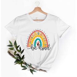 be kind rainbow t shirt be kind shirt be kind love shirt