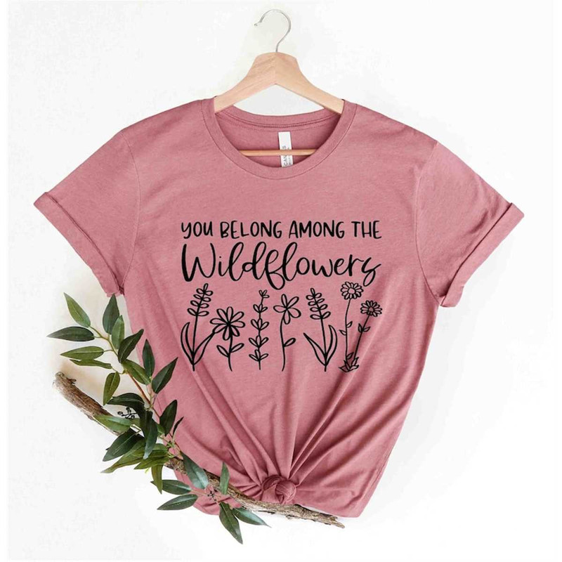 MR-305202385357-you-belong-among-the-wildflowers-t-shirt-mom-tee-gift-for-image-1.jpg