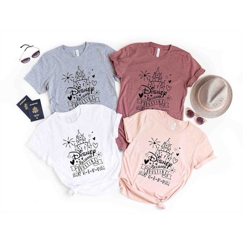 MR-305202392217-disney-because-adulting-is-hard-t-shirt-disney-castle-shirt-image-1.jpg