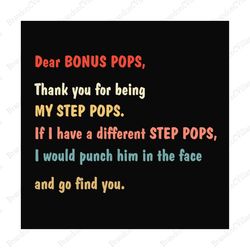 Dear Bonus Pops Svg, Fathers Day Svg, Bonus Pops Svg, Bonus Dad Svg, Step Dad Svg, Thank You Dad Svg, Dad Svg, Pops Svg,