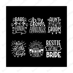 bride svg, bridesmaid svg, bride announcer svg, wedding day bundle svg, funny wedding quotes cricut, wedding svg