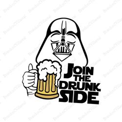 Join The Drunk Side SVG, Darth Vader SVG, Star Wars Beer SVG, Star Wars Movie SVG, Star Wars Cricut, Star Wars Design, S
