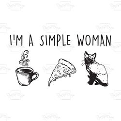 im a simple woman, trending svg, simple woman svg, woman svg, woman gift, coffee pizza svg, cat svg, cat lovers, gift fo
