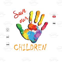 save our children, human trafficking svg, colorful hand, end human trafficking, human trafficking awareness, stop traffi