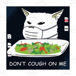 don't cough on me, cat vector, quarantine, quarantine time, face mask, face mask vector, funny cat svg, cat wears mask,