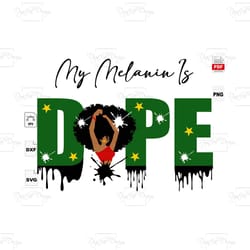 melanin dope svg, black girl svg, black girl magic, melanin svg, melanin poppin svg, black lives matter, afro queen svg,