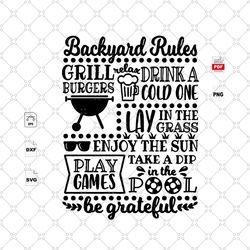 backyard rules, grill burgers, lay in the grass, play games, enjoy the sun, summer time, summer holiday, grill svg, summ