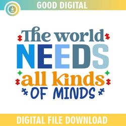 the world needs all kinds of minds svg