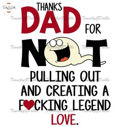 thanks dad for not pulling out and creating a fucking legend love svg
