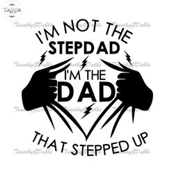 im not the step dad im the dad svg