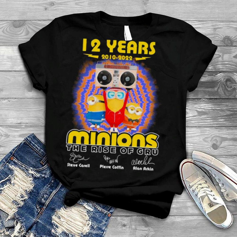 12 Years 2010 2022 Minions The Rise Of Gru Signatures Shirt.jpg