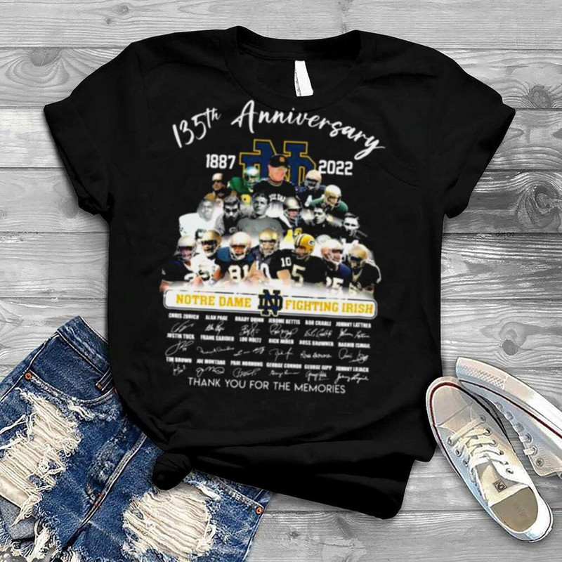 135th anniversary 1887 2022 notre dame fighting irish thank you for the memories signatures shirt.jpg