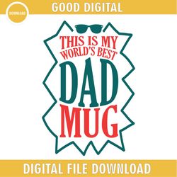 this is the worlds best dad mug svg