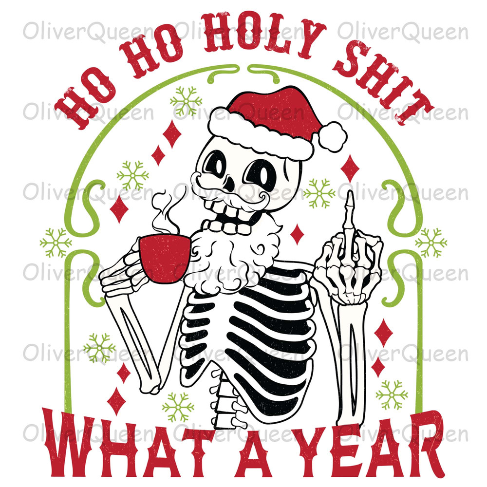 Ho Ho Holy Shit, Christmas Skeleton png, Merry Christmas png.jpg