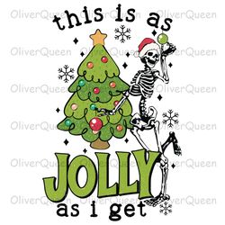 this is as jolly as i get, christmas skeleton png, merry christmas png