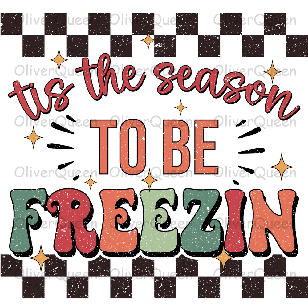 Tis The Season to be freezin, Retro Christmas Sublimation png, Merry Christmas png.jpg