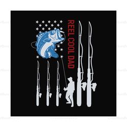 fishing reel cool dad,fathers day svg,fathers day gift,happy fathers day,fisherman svg,fisherman independence, independe