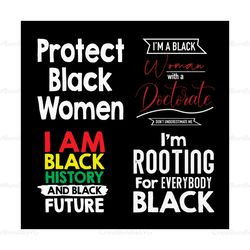 protect black woman svg, black lives matter bundle svg, juneteenth svg, free ish svg