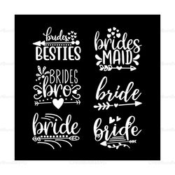 bride svg, bridesmaid svg, bride bestie svg, bride bros, wedding day bundle svg, funny wedding quotes cricut, wedding sv