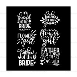 flower groom svg, friends of the bride svg, wedding day bundle svg, funny wedding quotes cricut, wedding svg