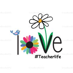 love teacher life, svg files for silhouette, files for cricut, svg, dxf, eps, png instant download