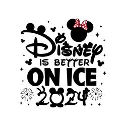 Minnie Disney Is Better On Ice 2024 Svg
