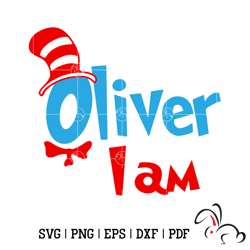 oliver i am svg, dr seuss svg, oliver svg, cat in the hat svg, dr seuss gifts, dr seuss shirt, thing 1 thing 2 svg.