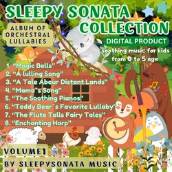 "sleepy sonata collection" album of 8 mesmerizing orchestral long lasting lullabies for babies (digital music product)