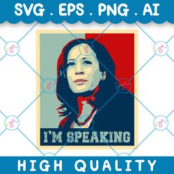 kamala harris i'm speaking svg, i'm speaking png, kamala harris 2024 svg