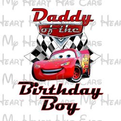 cars lightning mcqueen daddy of the birthday boy image png digital file for t-shirt