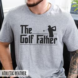 Fathers Day Gift, The Golf Father Shirt, Dad Golf Shirt, Golf Gift for Men, Funny Dad Shirt, Fathers Day Shirt, Funny Fa