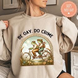 Be Gay Do Crime Sweatshirt - Funny Frog Hoodie - Frog and Toad Crewneck - Cottagecore LGBT Sweater - Gay Pride - Lesbian
