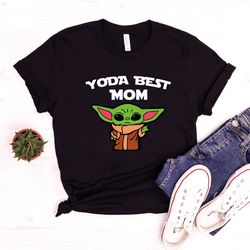 Yoda Best Mom Shirt, Mother Day Shirt, Starwars Mother Day Shirt, Yoda Gift mom Shirt, Birthday Gift Shirt, Yoda Gift, Y