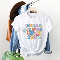 Where Dreams Come True Disney, Disneyland T-shirt for Family Trip, Disney Outfit for Adult and Kids, Custom Disneyland S