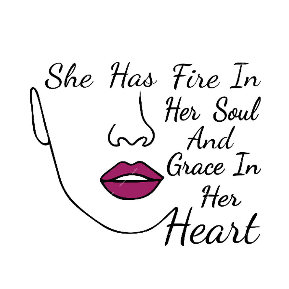 She-Has-Fire-In-Her-Soul-And-Grace-In-Her-Heart-svg3-a.jpg