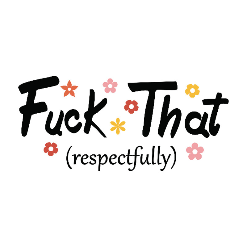 F-That-Respectfully-svg-a.jpg