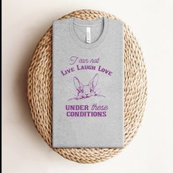 I Can Not Live Laugh Love Funny Rabbit Shirt