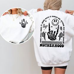 Motherhood Some Day I Rock it Sweatshirt, Mothers Day Sweatshirt, Motherhood Rock Skeleton Hoodie, Motherhood Crewneck