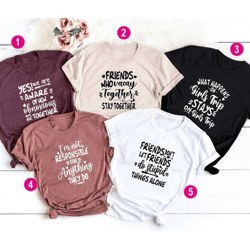 matching girl group t-shirt, funny friend group shirt, matching friends tees, girls trip weekend tee, girls group party,