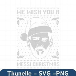 we wish you a messi christmas svg