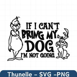 if i cant bring my dog funny grinch max svg