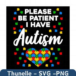 Please Be Patient I Have Autism Svg, Trending Svg, Autism Svg, Be Patient Svg, Autism Awareness Svg, Autism Puzzle Svg,
