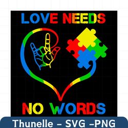 Love Needs No Words Svg, Trending Svg, Autism Svg, Autism Love Svg, Puzzle Svg, Heart Svg, Love Svg, Love Gifts Svg, Aut