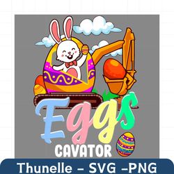 eggs cavator svg, easter day svg, easter svg, cavator svg, eggs svg, happy easter svg, easter gifts, easter shirt, easte