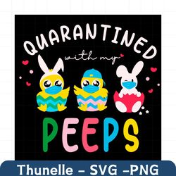 quarantined peeps svg, easter svg, happy easter svg, quarantine easter svg, peeps svg, easter peeps svg, easter 2021 svg