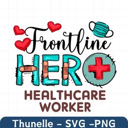 frontline her healthcare worker svg, trending svg, nurse svg, nurse life svg, frontline essential worker, healthcare wor
