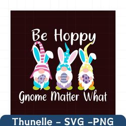 be hoppy gnome easter svg, easter svg, happy easter svg, easter svg, easter 2021 svg, gnome svg, bunny svg, easter eggs